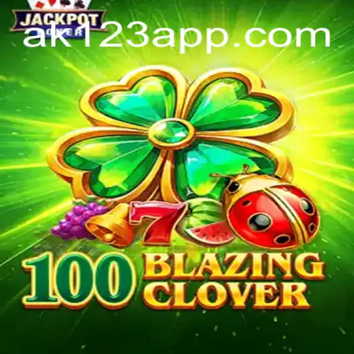 Explore the Exciting World of 100BlazingClover: BR-AK123 Oficial Slots Brasil #1